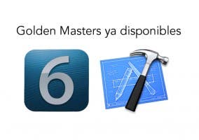 Ya se encuentran disponibles las versiones Golden Master de iOS 6 y Xcode 4.5